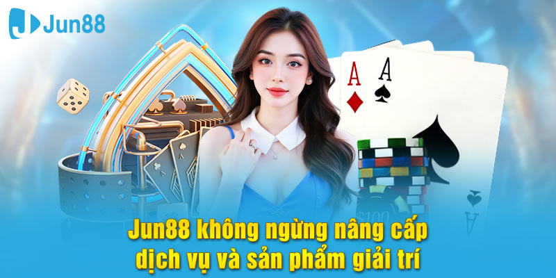 Jun88 Jun88 luôn đặt chất lượng dịch vụ lên hàng đầu